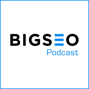 Bigseo podcast